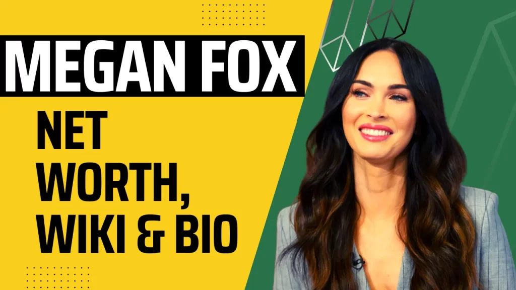 What Is Megan Fox Net Worth 2023?