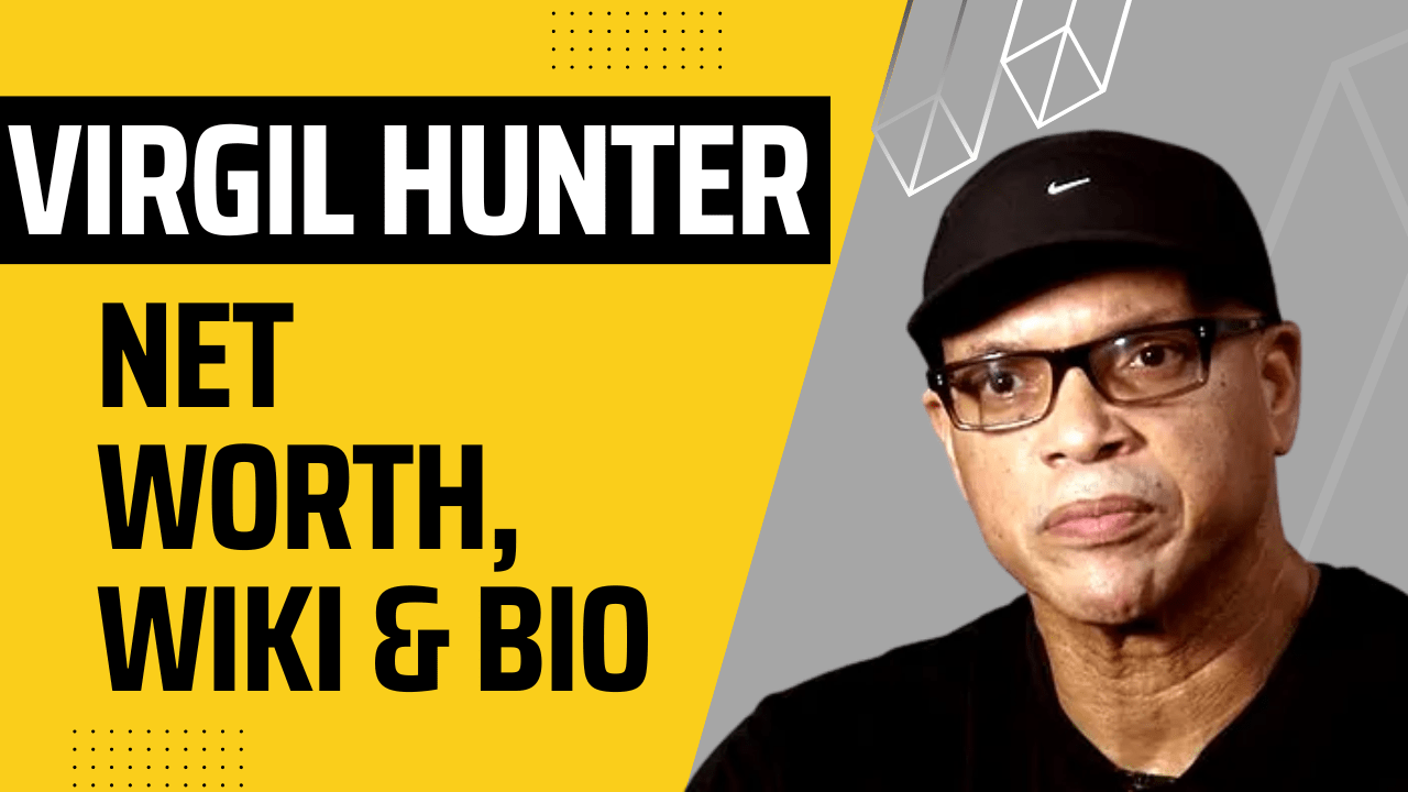 Virgil Hunter Net worth