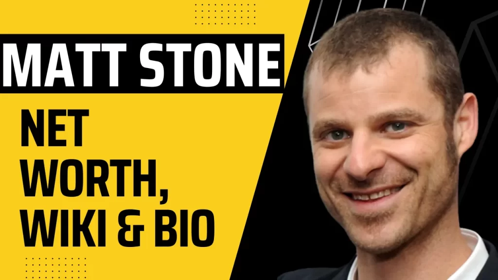 The Untold Secrets Behind His Success: Matt Stone Net Worth, Wiki & Bio