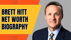 Brett Hitt Net Worth